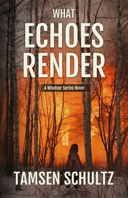 Lo que rinden los ecos: Serie Windsor, Libro 3 - What Echoes Render: Windsor Series, Book 3