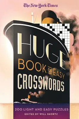 El gran libro de crucigramas fáciles del New York Times: 200 crucigramas ligeros y fáciles - The New York Times Huge Book of Easy Crosswords: 200 Light and Easy Puzzles