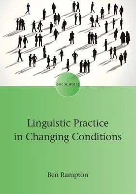 Práctica lingüística en condiciones cambiantes - Linguistic Practice in Changing Conditions