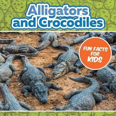 Datos curiosos sobre caimanes y cocodrilos para niños - Alligators and Crocodiles Fun Facts For Kids
