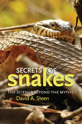 Los secretos de las serpientes, volumen 61: La ciencia más allá de los mitos - Secrets of Snakes, Volume 61: The Science Beyond the Myths