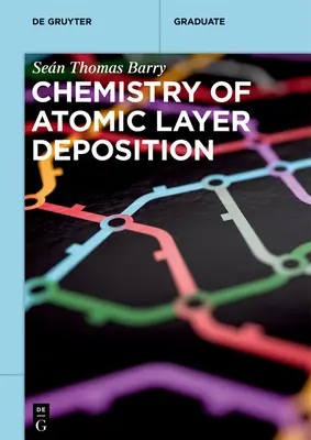 Química de la deposición de capas atómicas - Chemistry of Atomic Layer Deposition
