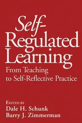 Aprendizaje autorregulado: De la enseñanza a la práctica autorreflexiva - Self-Regulated Learning: From Teaching to Self-Reflective Practice