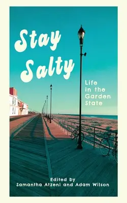 Stay Salty: La vida en el Estado Jardín - Stay Salty: Life in the Garden State