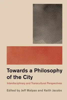 Filosofía y ciudad: Perspectivas interdisciplinares y transculturales - Philosophy and the City: Interdisciplinary and Transcultural Perspectives