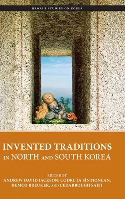 Tradiciones inventadas en Corea del Norte y del Sur - Invented Traditions in North and South Korea