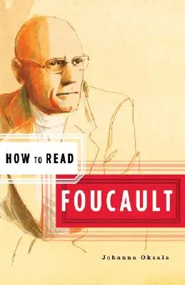 Cómo leer a Foucault - How to Read Foucault