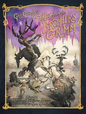 Gris Grimly's Tales from the Brothers Grimm (Cuentos de los hermanos Grimm) - Gris Grimly's Tales from the Brothers Grimm