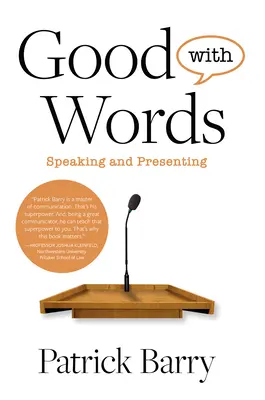 Bueno con las palabras: Hablar y presentar - Good with Words: Speaking and Presenting