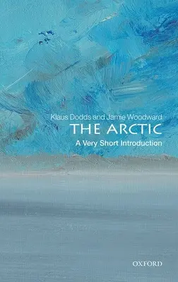 El Ártico: una introducción muy breve - The Arctic: A Very Short Introduction