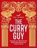 Curry Guy - Recree en casa más de 100 de las mejores recetas de los restaurantes indios británicos - Curry Guy - Recreate Over 100 of the Best British Indian Restaurant Recipes at Home