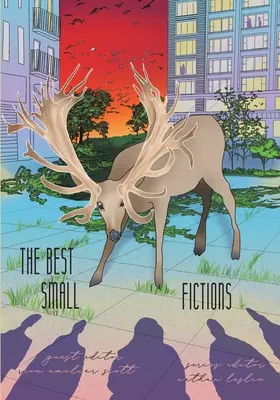 Las Mejores Pequeñas Ficciones Antología 2021 - The Best Small Fictions Anthology 2021