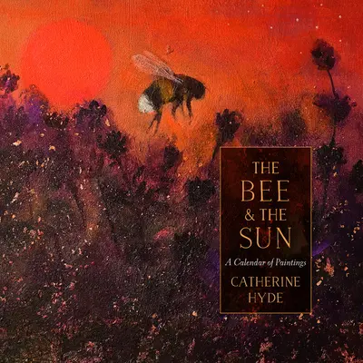 La abeja y el sol - Un calendario de pinturas - Bee and the Sun - A Calendar of Paintings