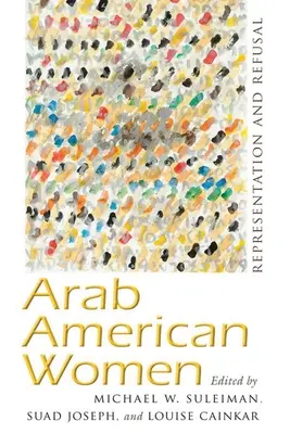 Mujeres árabes americanas: Representación y rechazo - Arab American Women: Representation and Refusal