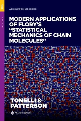 Aplicaciones modernas de la mecánica estadística de las moléculas en cadena de Flory - Modern Applications of Flory's Statistical Mechanics of Chain Molecules