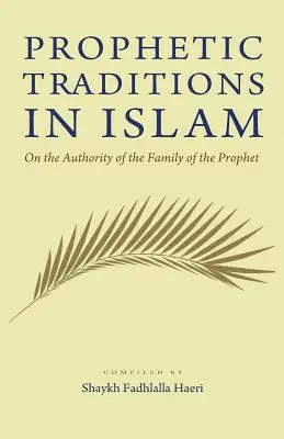 Las tradiciones proféticas en el Islam - Prophetic Traditions in Islam