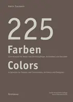 225 Farben / 225 Colors - Eine Auswahl fur Maler und Denkmalpfleger, Architekten und Gestalter / Una selección para pintores y conservadores, Arquitecto - 225 Farben / 225 Colors - Eine Auswahl fur Maler und Denkmalpfleger, Architekten und Gestalter / A Selection for Painters and Conservators, Architect