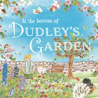 El fondo del jardín de Dudley - Una historia bellamente original sobre la importancia de las flores silvestres y las abejas - Bottom of Dudley's Garden - A beautifully original story about the importance of wildflowers and bees