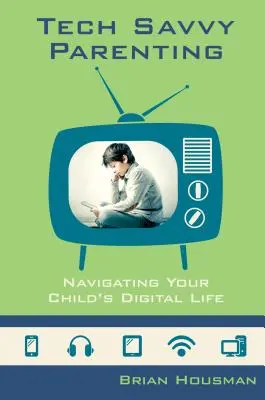 Padres expertos en tecnología: Cómo navegar por la vida digital de sus hijos - Tech Savvy Parenting: Navigating Your Child's Digital Life