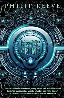 Migas de fiebre (Trilogía de las migas de fiebre, Libro 1), 1 - Fever Crumb (the Fever Crumb Trilogy, Book 1), 1