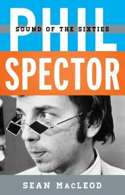 Phil Spector: El sonido de los sesenta - Phil Spector: Sound of the Sixties
