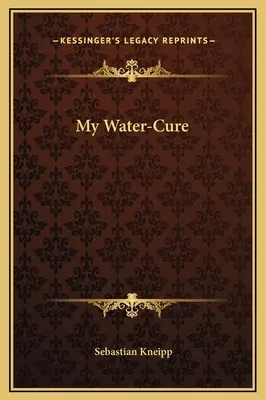 Mi cura de agua - My Water-Cure