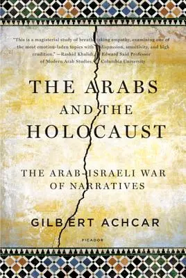 Los árabes y el Holocausto: La guerra de narrativas árabe-israelí - Arabs and the Holocaust: The Arab-Israeli War of Narratives