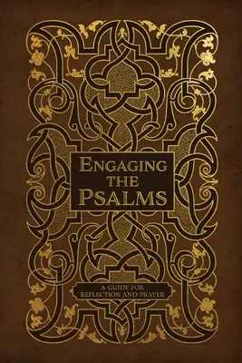 Los Salmos: Guía para la reflexión y la oración - Engaging the Psalms: A Guide for Reflection and Prayer