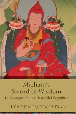 La espada de la sabiduría de Mipham - Mipham's Sword of Wisdom