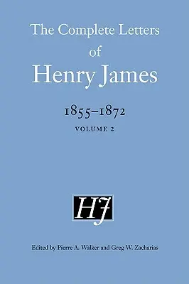 Las cartas completas de Henry James, 1855-1872 - The Complete Letters of Henry James, 1855-1872
