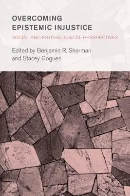 Superar la injusticia epistémica: Perspectivas sociales y psicológicas - Overcoming Epistemic Injustice: Social and Psychological Perspectives