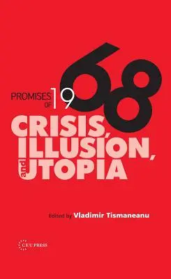 Promesas de 1968: Crisis, ilusión y utopía - Promises of 1968: Crisis, Illusion and Utopia