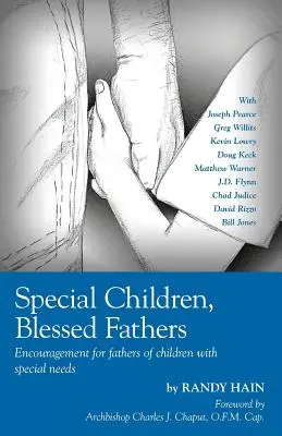 Hijos especiales, padres bienaventurados: Aliento para padres de niños con necesidades especiales - Special Children, Blessed Fathers: Encouragement for fathers of children with special needs