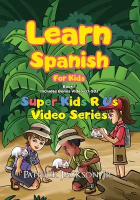 Aprende Español Para Niños (Libro 1) - Learn Spanish For Kids (Book 1)