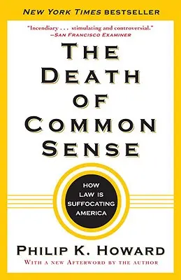 La muerte del sentido común: Cómo la ley está asfixiando a Estados Unidos - The Death of Common Sense: How Law Is Suffocating America