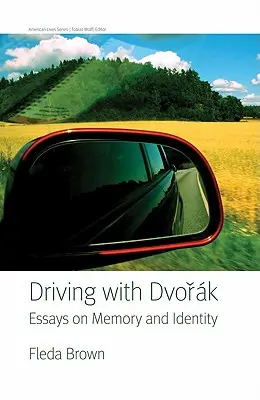 Conduciendo con Dvorak: Ensayos sobre memoria e identidad - Driving with Dvorak: Essays on Memory and Identity