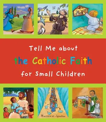 Háblame de la fe católica para niños pequeños - Tell Me about the Catholic Faith for Small Children