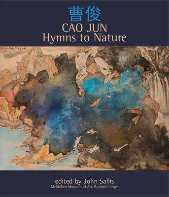 Cao Jun Himnos a la naturaleza - Cao Jun: Hymns to Nature