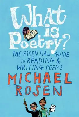 ¿Qué es la poesía? La guía esencial para leer y escribir poemas - What Is Poetry?: The Essential Guide to Reading and Writing Poems