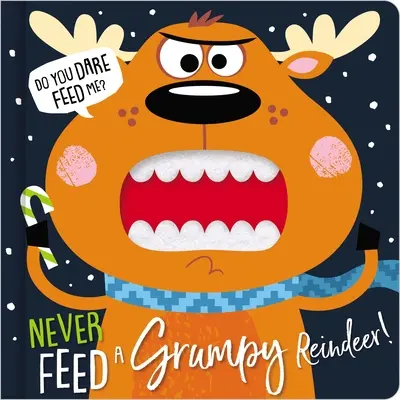 Nunca alimentes a un reno gruñón - Never Feed a Grumpy Reindeer