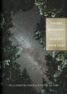 Envía tu luz: El poder iluminador de la escritura y la canción - Send Out Your Light: The Illuminating Power of Scripture and Song