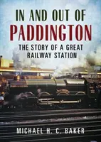 Dentro y fuera de Paddington - La historia de una gran estación de ferrocarril - In and Out of Paddington - The Story of a Great Railway Station