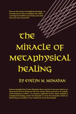 El Milagro de la Curación Metafísica - The Miracle of Metaphysical Healing