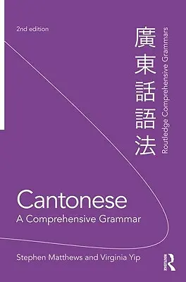 Cantonés: Una gramática completa - Cantonese: A Comprehensive Grammar