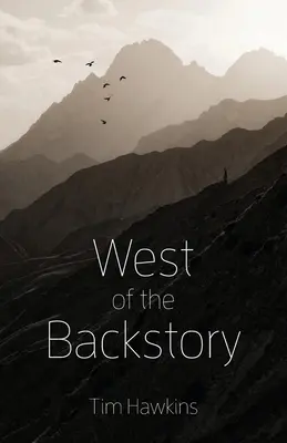 Al oeste de la historia - West of the Backstory