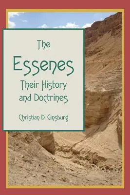 Los esenios: Historia y doctrinas - The Essenes: Their History and Doctrines