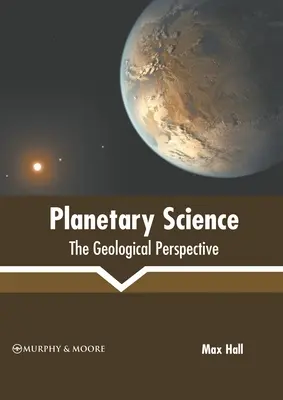 Ciencia planetaria: La perspectiva geológica - Planetary Science: The Geological Perspective