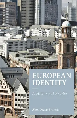 La identidad europea: A Historical Reader - European Identity: A Historical Reader