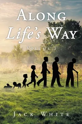 Por el camino de la vida: Volumen 1 - Along Life's Way: Volume 1