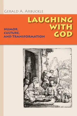 Reír con Dios: Humor, cultura y transformación - Laughing with God: Humor, Culture, and Transformation